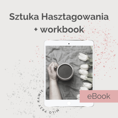 Sztuka Hasztagowania – zestaw: eBook + WorkBook