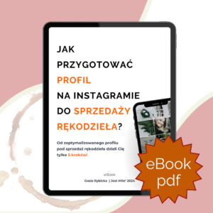 Jak przygotować profil na Instagramie do sprzedaży rękodzieła? eBook